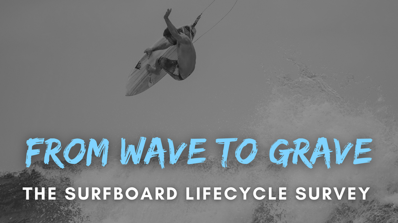 Wave to Grave: Surfboard Lifecycle Survey